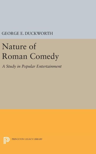 Nature of Roman Comedy: A Study in Popular Entertainment