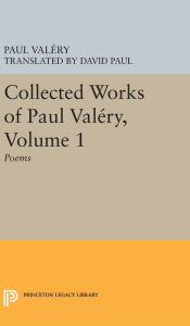 Title: Collected Works of Paul Valery, Volume 1: Poems, Author: Paul ValTry