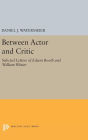 Between Actor and Critic: Selected Letters of Edwin Booth and William Winter