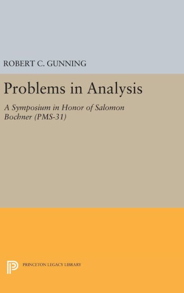 Problems in Analysis: A Symposium in Honor of Salomon Bochner