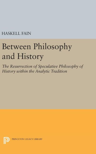 Between Philosophy and History: The Resurrection of Speculative Philosophy of History within the Analytic Tradition