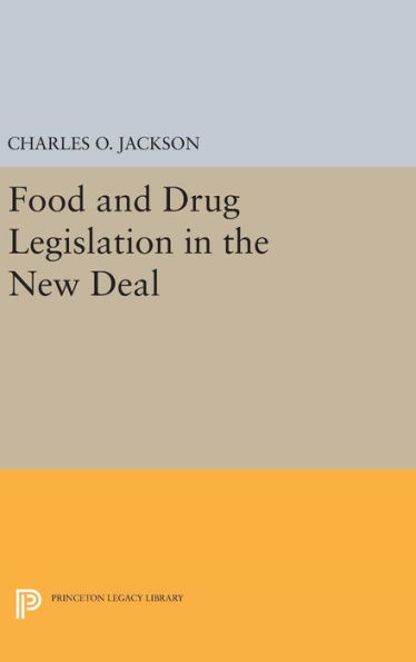 Food and Drug Legislation in the New Deal