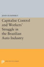 Capitalist Control and Workers' Struggle in the Brazilian Auto Industry