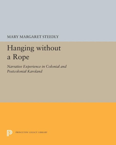 Hanging without a Rope: Narrative Experience Colonial and Postcolonial Karoland