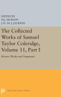 The Collected Works of Samuel Taylor Coleridge, Volume 11: Shorter Works and Fragments: Volume I
