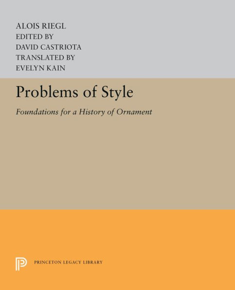 Problems of Style: Foundations for a History of Ornament