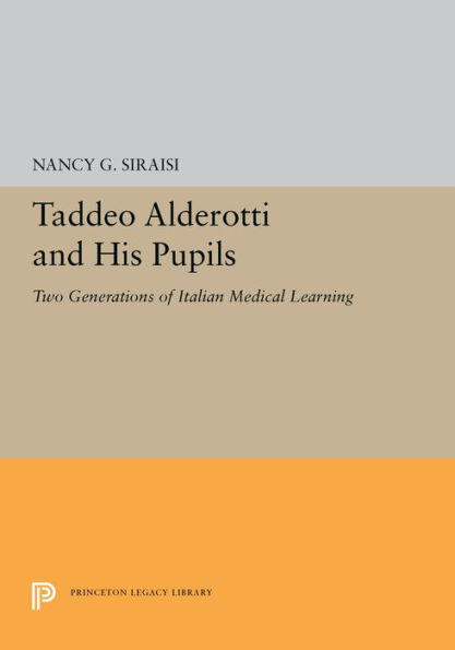 Taddeo Alderotti and His Pupils: Two Generations of Italian Medical Learning