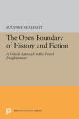 The Open Boundary of History and Fiction: A Critical Approach to the French Enlightenment