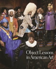 Title: Object Lessons in American Art, Author: Karl Kusserow