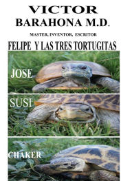 Title: Felipe y las tres tortugitas, Author: Victor Barahona