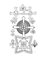 Title: Ancient Pagan and Modern Christian Symbolism (Large Print), Author: Thomas Inman