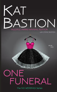 Title: One Funeral, Author: Kat Bastion