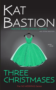 Title: Three Christmases, Author: Stone Bastion