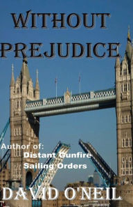 Title: Without Prejudice, Author: David O'Neil