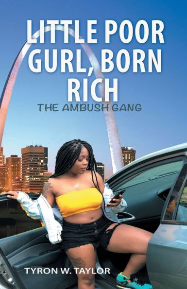 Little Poor Gurl ,Born RICH...The Ambush Gang