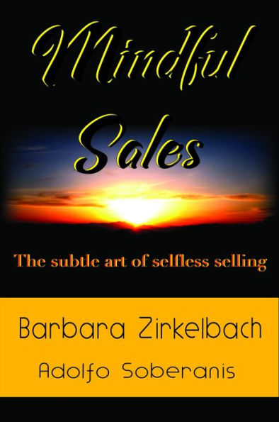 Mindful Sales: The subtle art of selfless selling