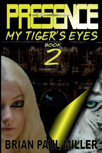 PRESENCE: My Tiger's Eyes Book 2: