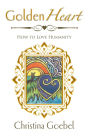 GoldenHeart: How to Love Humanity