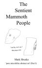 The Sentient Mammoth People: pure microlithic abstract art