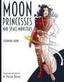 Moon Princesses and Space Monsters Coloring Book