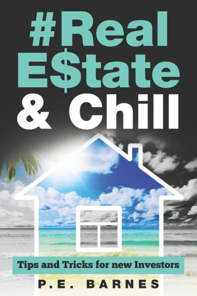 Real Estate & Chill: Tips and Tricks for new Investors