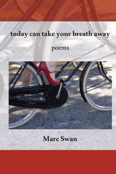 today can take your breath away: Poems