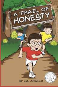 Title: A Trail of Honesty, Author: J.A. Angelo