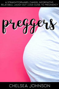 Title: Preggers, Author: Chelsea Johnson