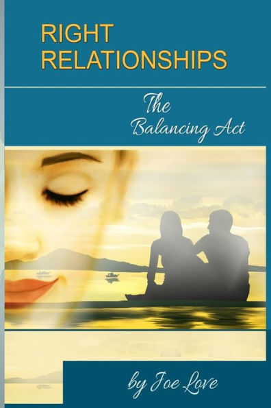 Right Relationships: The Balancing Act