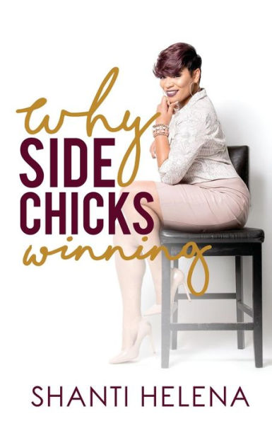 Why Side Chicks Winning?