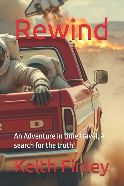 Rewind: An Adventure in time travel, a search for the truth!