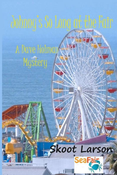 Johnny's So Long at the Fair: a Dave Holman Mystery