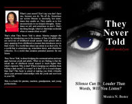 Title: They Never Told, Author: Monica N Bester