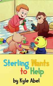 Title: Sterling Wants to Help, Author: Kyle Abel