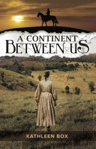 Title: A Continent Between Us, Author: Kathleen Box