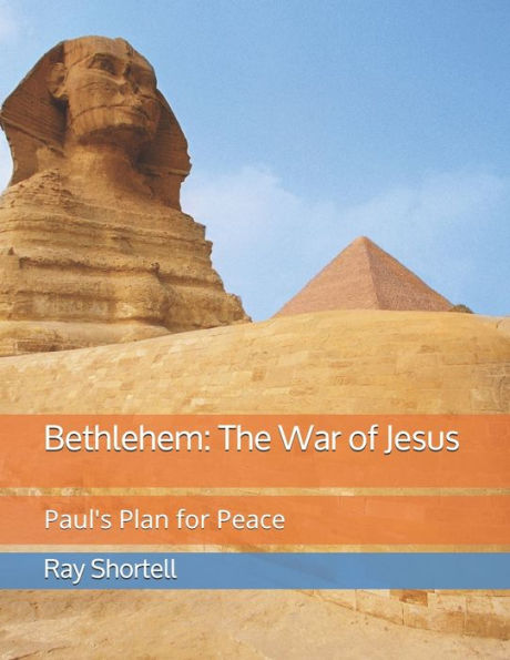 Bethlehem: The War of Jesus: Paul's Plan for Peace