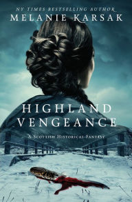 Title: Highland Vengeance, Author: Melanie Karsak