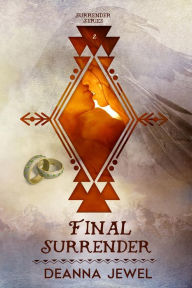 Title: Final Surrender, Author: Deanna Jewel