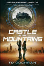 Castle in the Mountains: Mission Two - Another Castle, More Ghosts, More Spies and Two Best Friends (Castle of Spies) (Volume 2)