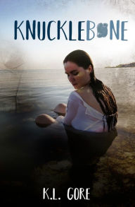 Title: Knucklebone, Author: K L Gore