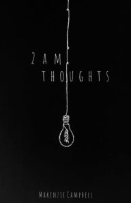 Amazon free download ebooks for kindle 2am Thoughts (English literature) CHM PDF by Makenzie Campbell