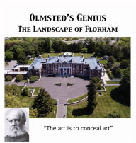 Title: Olmsted's Vision: The Landscape of Florham, Author: Walter Cummins