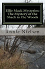 Ellie Mack Mysteries: The Mystery of the Shack in the Woods