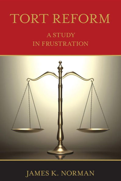 Tort Reform: A Study in Frustration