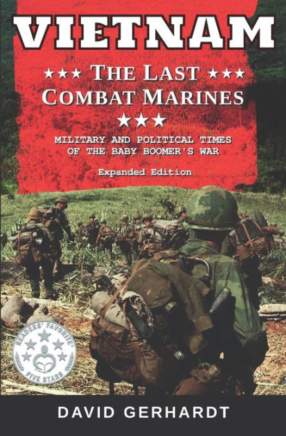 Vietnam The Last Combat Marines: The Military and Political Times of ...