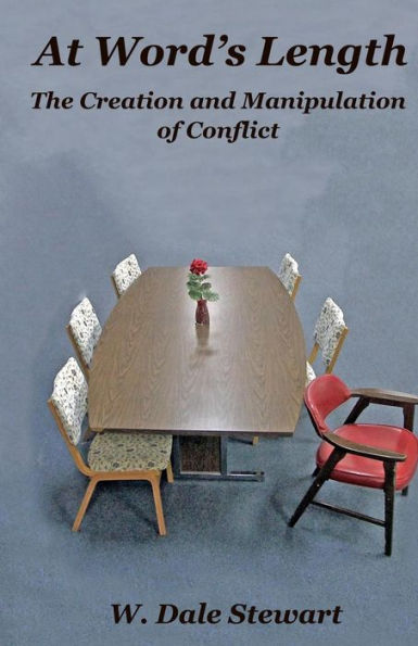 At Word's Length: the Creation and Manipulation of Conflict
