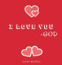 I Love You -God