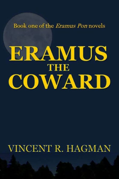 Eramus the Coward: Book one of the Eramus Pon novels