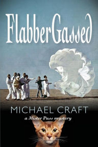 Title: FlabberGassed: A Mister Puss Mystery, Author: Michael Craft