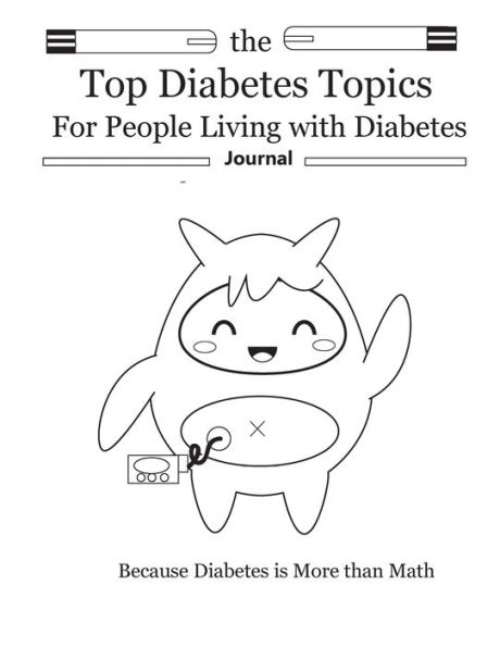 The Top Diabetes Topics for People Living with Diabetes: The Top Diabetes Topics for People Living with Diabetes